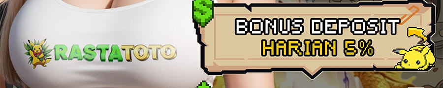 Bonus Deposit Harian 5% RASTATOTO